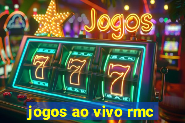 jogos ao vivo rmc